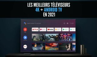 Meilleurs tv android tv 4K 2021