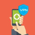 Meilleurs VPN sur Android
