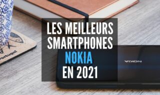 Meilleurs smartphones Nokia 2021