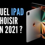 Quel iPad choisir en 2021 ?